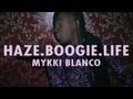 Mykki Blanco - "Haze.Boogie.Life" (Official ...