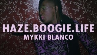 Mykki Blanco - "Haze.Boogie.Life" (Official Music Video)