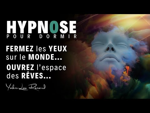 HYPNOSE pour DORMIR | Fermez les yeux sur le monde et ouvrez l'espace des rêves