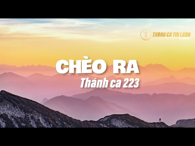 THÁNH CA 223 | CHÈO RA | KARAOKE THÁNH CA TIN LÀNH