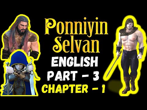 Ponniyin Selvan English AudioBook PART 3: CHAPTER 1 | Ponniyin Selvan English Google Translate