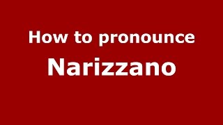 How to pronounce Narizzano