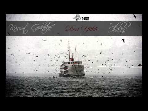Kürşat Gökteke ft. İblis - Dert Yükü [2014]