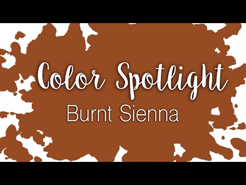 Color Spotlight: Burnt Sienna / Watercolor Color Profile