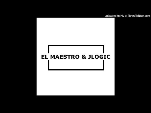 El Maestro & J Logic