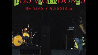 Los Violadores - Solo una agresion (AUDIO)