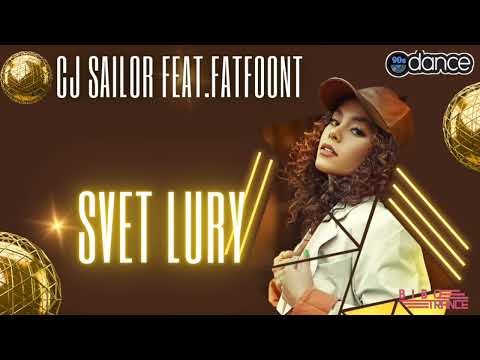 CJ Sailor feat. FatFoont - Svet Lury(Extended Mix)