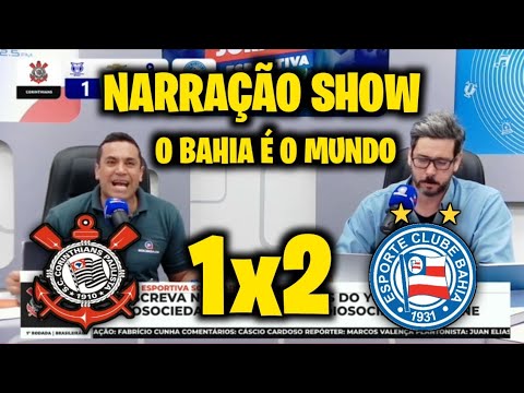 Commentary of the triumph of the Steel Squad - Corinthians 1x2 Bahia [Brazilian Championship Seri...