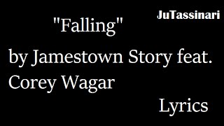 Falling - Jamestown Story feat. Corey Wagar - Lyrics