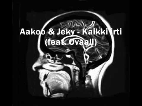 Aakoo & Jeky - Kaikki irti feat. Ovaali