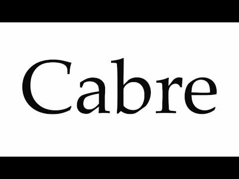 How to Pronounce Cabre