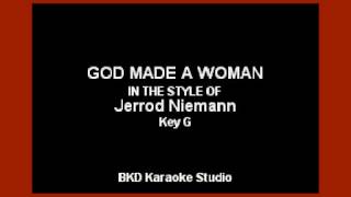 God Made A Woman (In the Style of Jerrod Niemann) (Karaoke with Lyrics)
