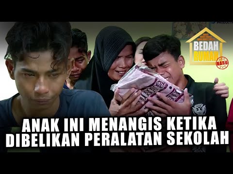 BEDAH RUMAH EPISODE 447 - ANAK INI MENANGIS KETIKA DIBELIKAN PERALATAN SEKOLAH