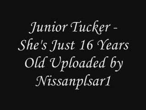 Junior Tucker - She's Just 16 years old