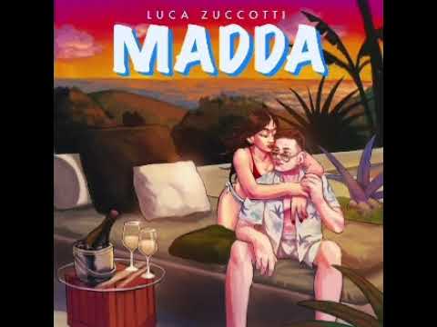 Luca Zuccotti - Madda - (Official Audio)
