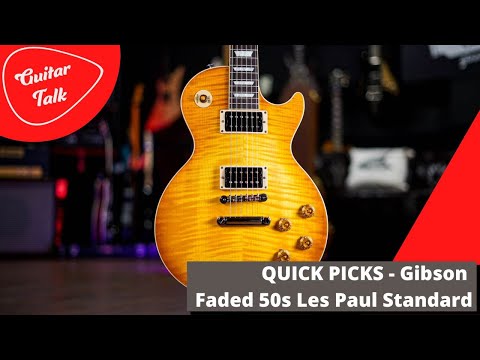 Guitar Talk - Gibson Faded 50s Les Paul Standard Quick Picks Review