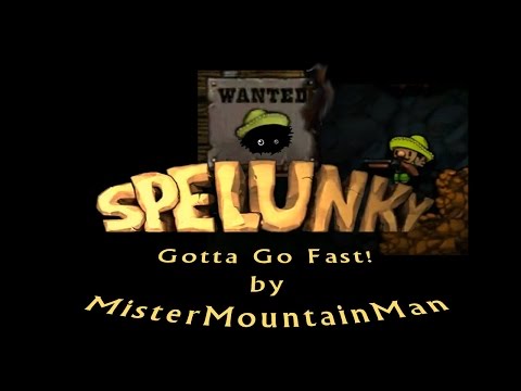 Blargh! Spelunky Custom Levels: Gotta Go Fast!