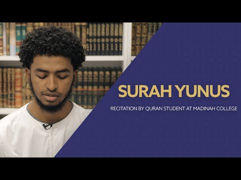 Surah Yunus : Verses 1-10 [Quran Student at Madinah College]