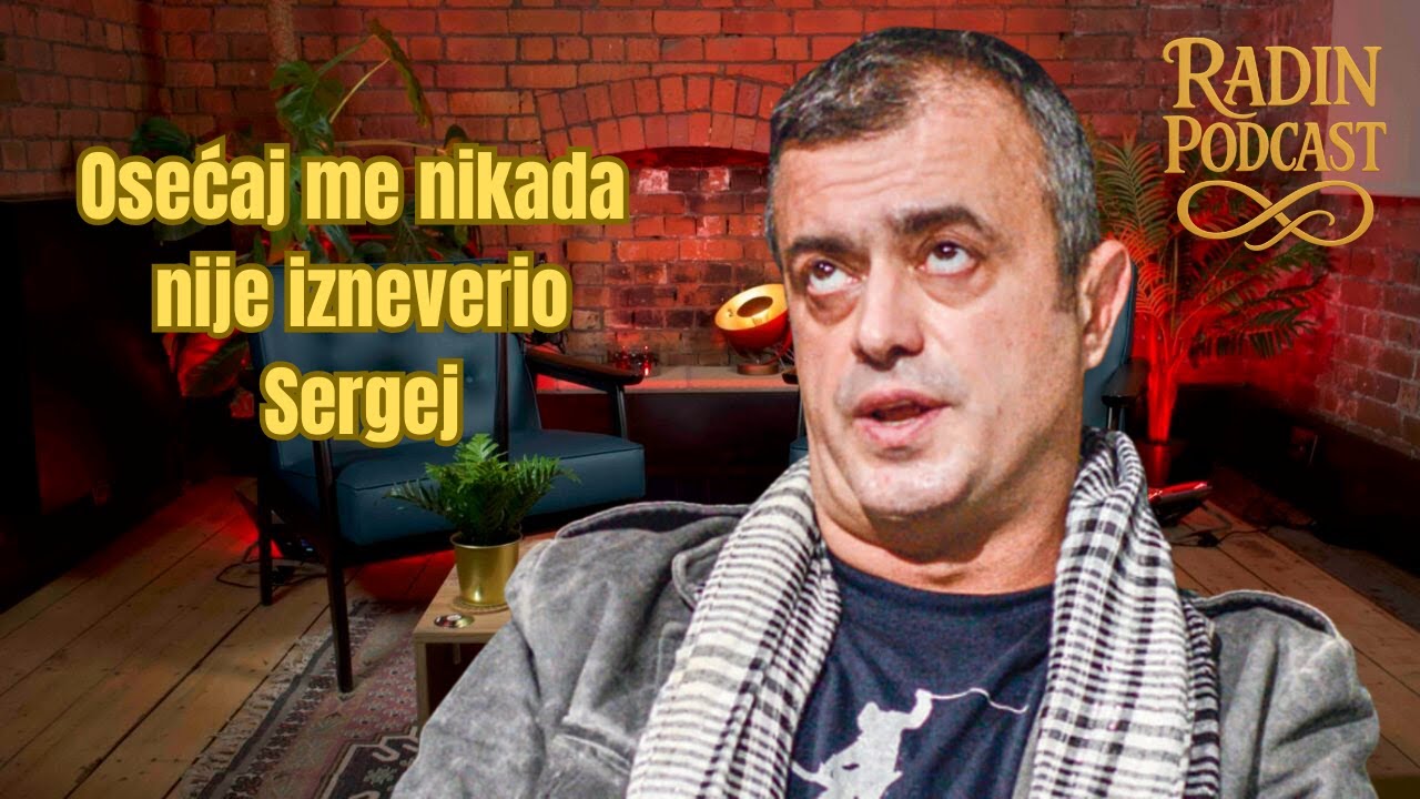 Sergej Trifunović - Osećaj me nikada nije izneverio - Razgovori sa Radinom
