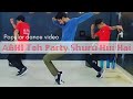 Abhi toh party shuru hui hai full dance video /Badshah /choreography by dev dancer