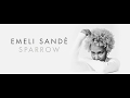 Emeli Sandé - Sparrow (Official Audio)
