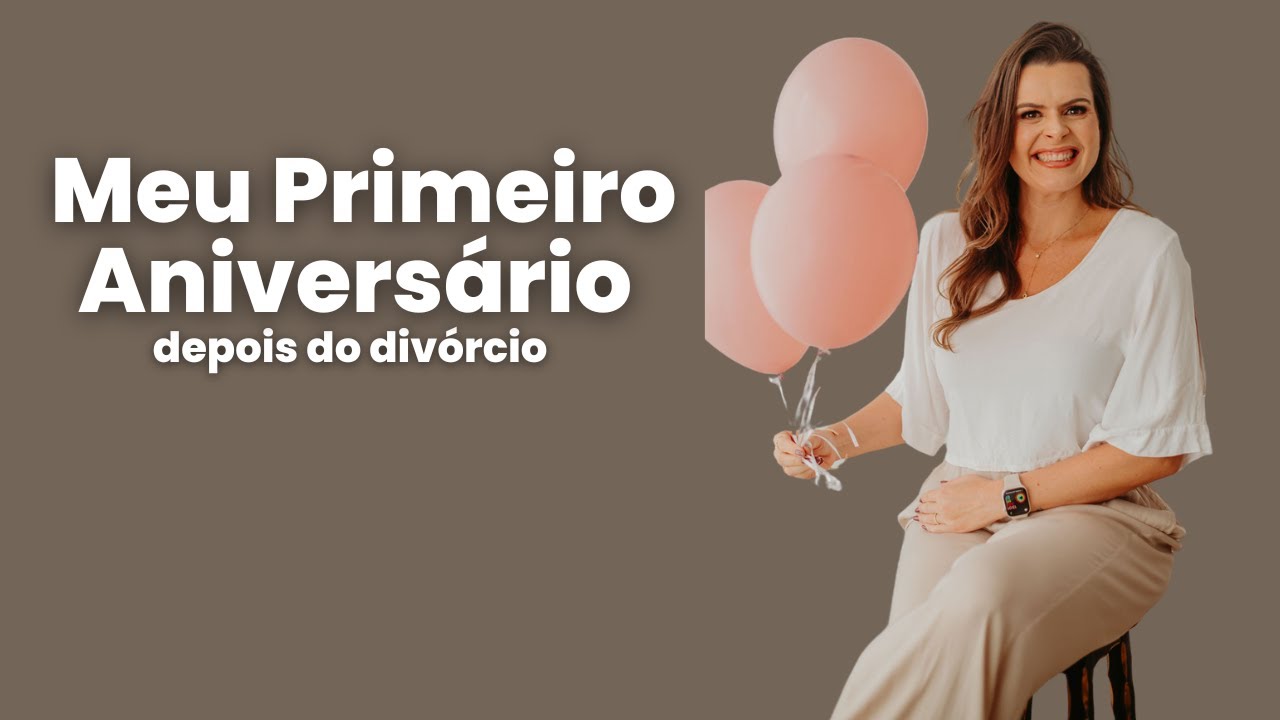 Meu primeiro Aniversário SOZINHA após o DIVÓRCIO...