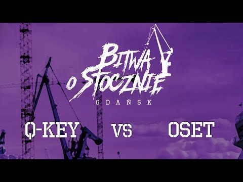 Q-Key vs Oset - Bitwa o Stocznię 2017