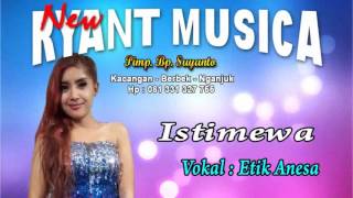 Download lagu Istimewa//New Ryant Musica by Etik Aknesa mp3