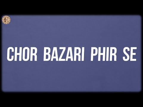 Chor Bazari Phir Se (Lyrics) - Tanishk Bagchi, Pritam, Sunidhi Chauhan, Neeraj Shridhar, Zahrah Khan