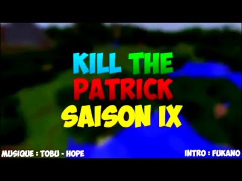 Kill The Patrick 9 Intro