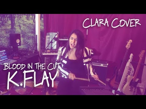Blood In The Cut - K.Flay (Cover by Clara Stegall)