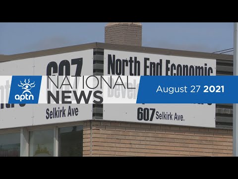 APTN National News August 27, 2021 – Complaints against RCMP in B.C., Missing man found deceased