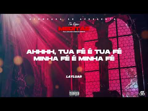 The Rapper- Meditar feat. Layluar & Marcio Cheezyo