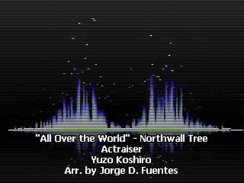 All Over the World - Northwall Tree - Actraiser