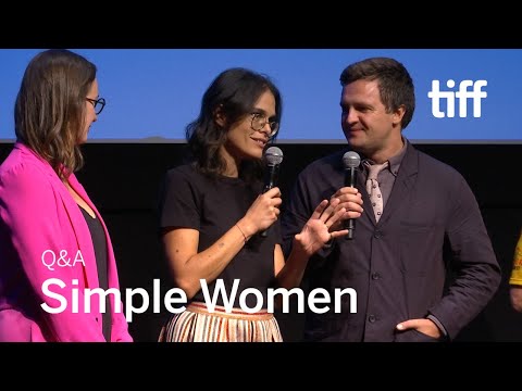 SIMPLE WOMEN Cast and Crew Q&A | TIFF 2019