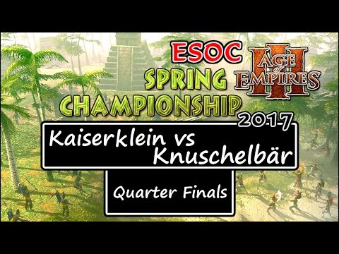 [AoE3] ESOC Spring Tournament — Quarter Finals: Kaiserklein vs Knuschelbär