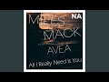 All I Really Need Is You (feat. AVEA)