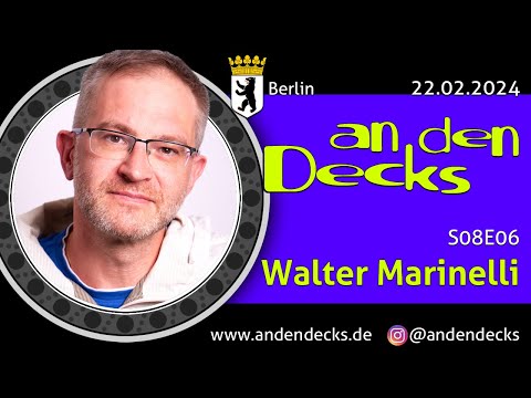 An den Decks Podcast - S08E06 - Walter Marinelli