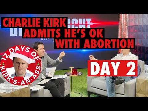 Charlie Kirk Admits He's OK with Abortion