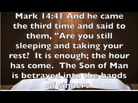 Mark 14:41 -  Convicting Contrast Between Jesus & Possibly You