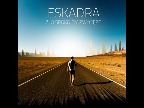 Eskadra - Zło spokojem zwyciężę