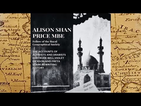 Alison Shan Price 'The Accounts of Activists & Arabists Gertrude Bell, Violet Dickson & Freya Stark'