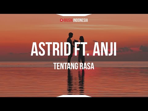 Astrid Feat Anji - Tentang Rasa (Unofficial Lyrics Video)