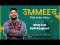 Ummeed | Season 1 | Episode 03 | Ishq Aur Self Respect feat. @tanmaybhat