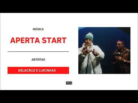 Aperta Start - Delacruz e Lukinhas