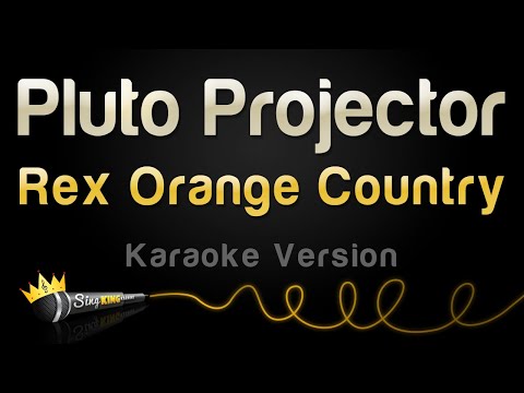 Rex Orange County - Pluto Projector (Karaoke Version)