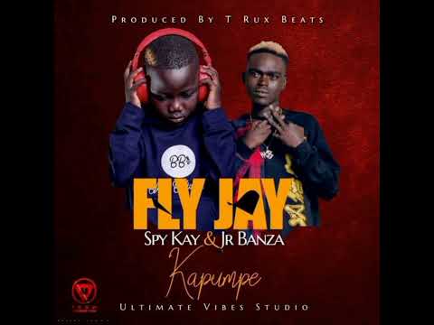 Fly Jay_Kapumpe Ft Spy Kay ,Jr Banza Prod by T Rux beats