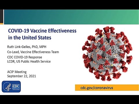 Sept 22, 2021 ACIP Meeting - Vaccine effectiveness studies &  impact of booster doses