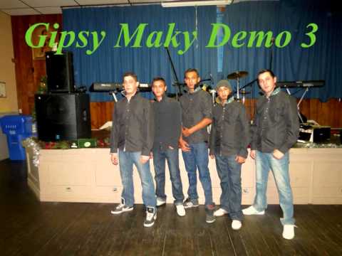 Gipsy Maky Demo 3