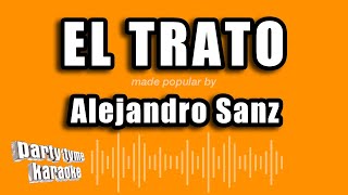 Alejandro Sanz - El Trato (Versión Karaoke)